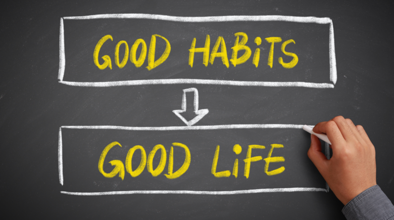 good habits good life